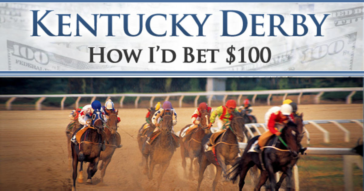 Kentucky Derby How I'd Bet 100 CBS Chicago