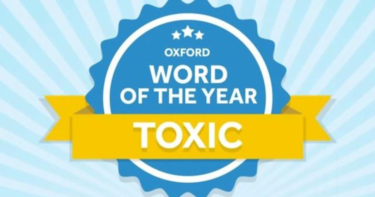 toxic-named-word-of-the-year-by-oxford-english-dictionary-cbs-news