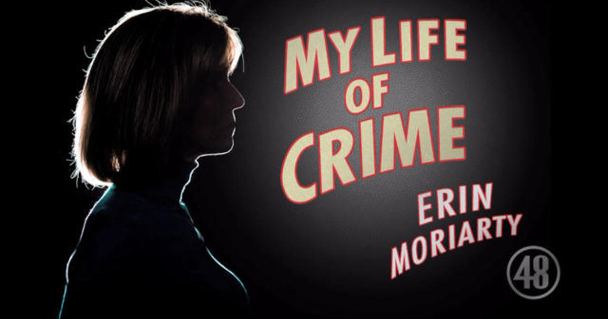 Preview A New Podcast From 48 Hours Erin Moriartys My Life Of Crime - 