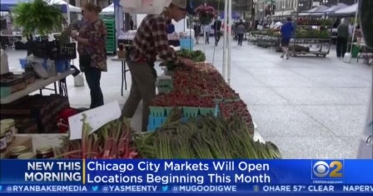 Chicago City Markets Will Open Some Locations This Month CBS Chicago