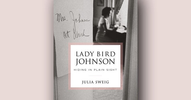Book excerpt: "Lady Bird Johnson: Hiding in Plain Sight" - Vimarsana News