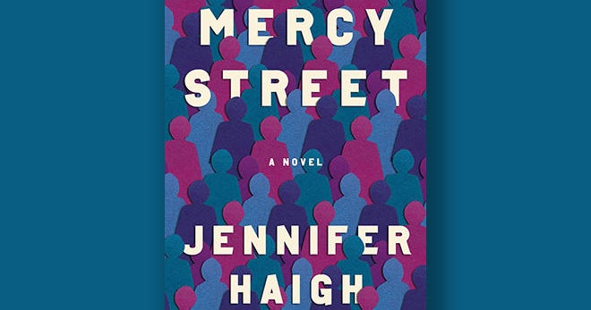 Book excerpt: "Mercy Street" by Jennifer Haigh - Vimarsana News