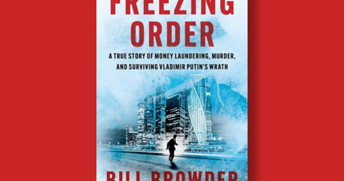 Book excerpt: "Freezing Order," on Putin, money laundering and murder